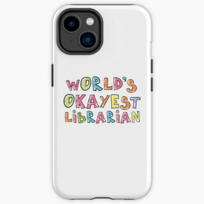 Okayest Librarian In The World Iphone Case