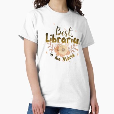 Best Librarian In The World T-shirt