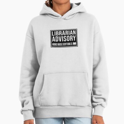 Librarian Knows Where Everything Is Hoodie