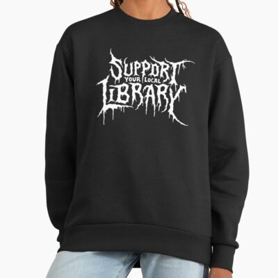 Libraries Are Essential Local Library Sweatshirt