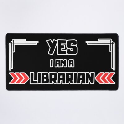 Yes I Am A Librarian Mouse Pad
