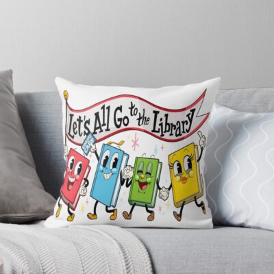 Let's All Go To The Library Throw Pillow