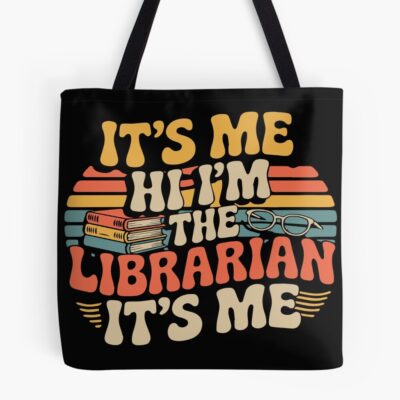 It's Me Hi I'm The Librarian Tote Bag